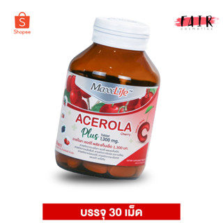 วิตามินซี MaxxLife Acerola Cherry Plus 1300 mg แม็กซ์ไลฟ์ อะเซโรล่า เชอร์รี่ [30 เม็ด]