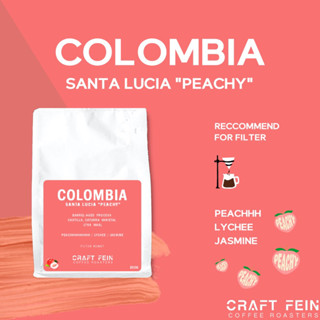 เมล็ดกาแฟ Colombia Santa Lucia “Peachy”  ขนาด 100 - 200 กรัม  |  CRAFT FEIN