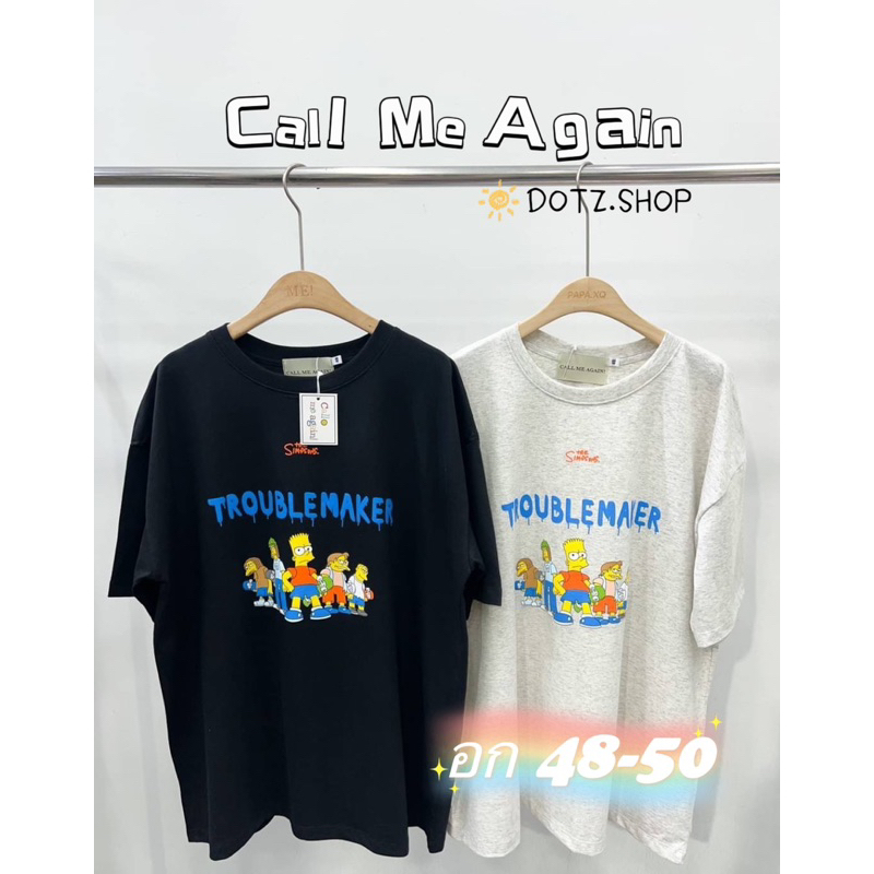 [ลด 100.- ใส่โค้ด INCTL44]เสื้อยืด Oversize Call Me Again ซิมสัน อก48-50 คอตตอนนำเข้า ผู้หญิงใส่ได้ 