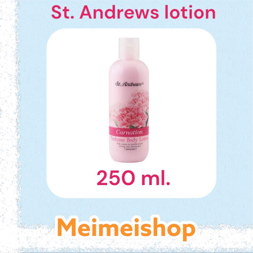 ST.ANDREWS SCENT OF FLORAL BODY LOTION  กลิ่น Carnation   250 ml. 1 ขวด