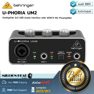 Behringer : U-PHORIA UM2 by Millionhead (ออดิโออินเตอร์เฟส ขนาดกระทัดรัด 2 Input พร้อม XENYX Mic Preamplifier)