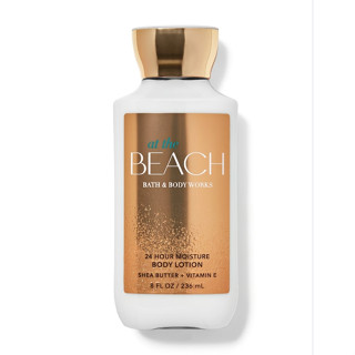 Bath &amp; Body Works at the BEACH Body Lotion 236 ml โลชั่น บาธแอนด์บอดี้เวิร์ค บำรุงผิวกายผสมน้ำหอม