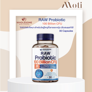 Wholesome Wellness  Raw Probiotic 100 Billion CFU (30 Capsules) โปรไบโอติกที่เหมาะสำหรับวัยผู้ใหญ่ทั้งชายและหญิง
