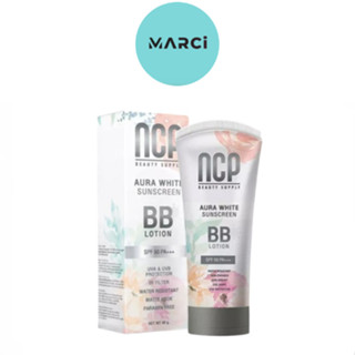 NCP Aura White Sunscreen BB Lotion SPF50 PA+++ บีบีโลชั่นกันแดด (80 ml.)