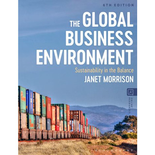 The Global Business Environment: Sustainability in the Balance By Janet Morrison/6th Ed.