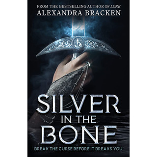 หนังสือภาษาอังกฤษ Silver in the Bone: from the bestselling author of Lore Alexandra Bracken