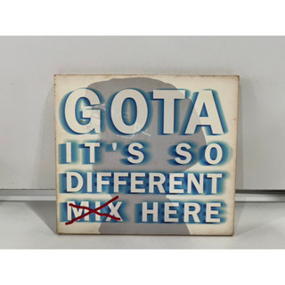 1 CD  MUSIC ซีดีเพลงสากล        GOTA ITS SO DIFFERENT MIX HERE     (D7B79)