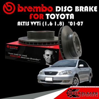 จานเบรกหลัง BREMBO TOYOTA   ALTIS VVTi (1.6 1.8) ปี 01-07 (08 A273 11)