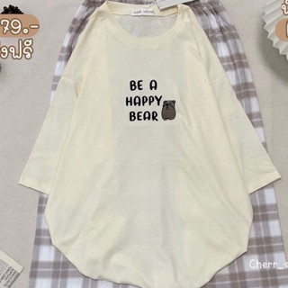 (ขายเฉพาะเสื้อ) shirt only เสื้อยืดโอเวอร์ไซส์ Oversize ผ้าคอตตอน ลาย Be happy bear