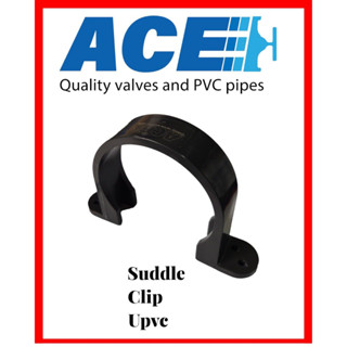 ACE PVC SADDLE CLIP กิ๊ปจับท่อ แคลมป์รัดท่อ เพื่อความเป็นระเบียบ ติดตั้งง่าย ผลิตจาก UPVC แข็งแรงทนทาน