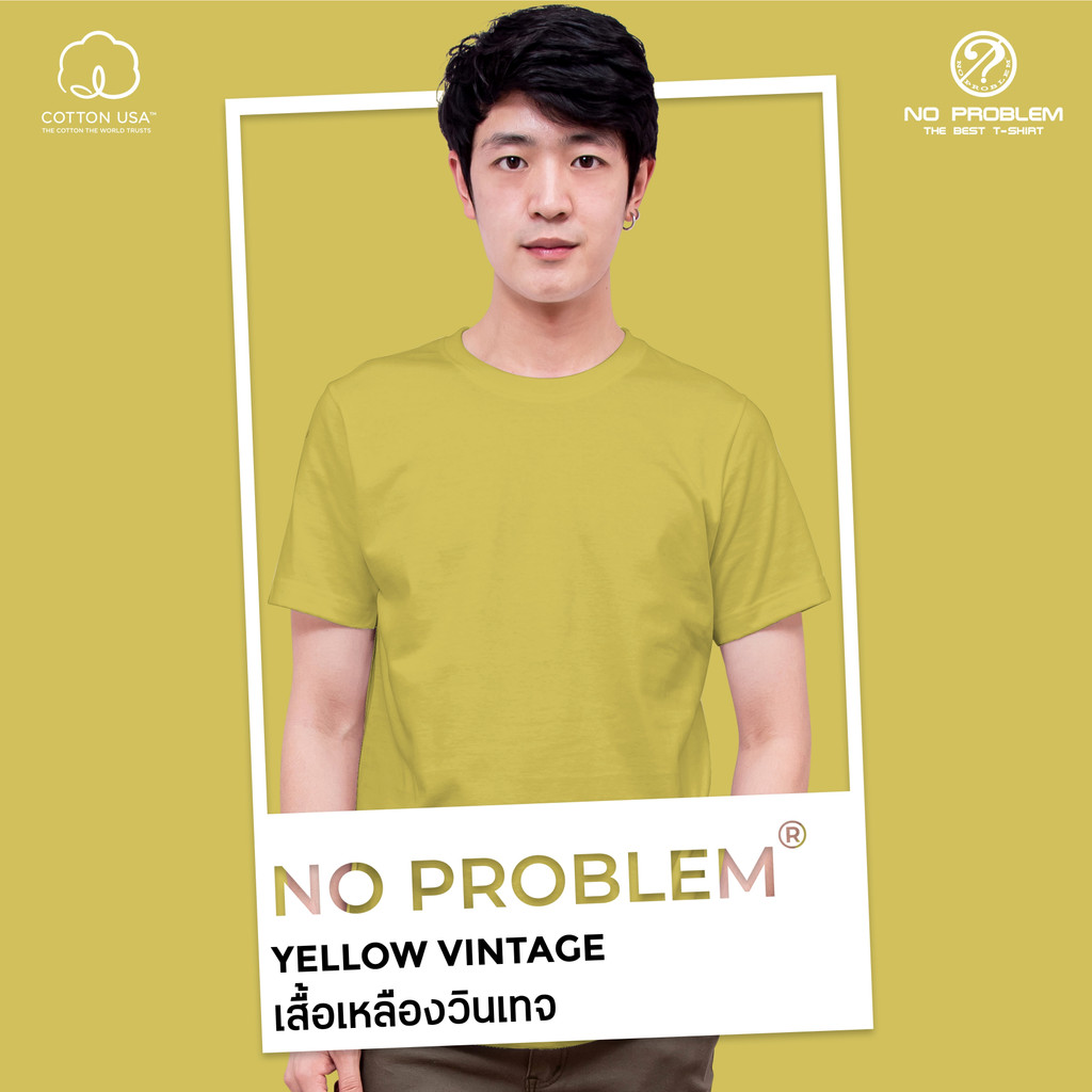 เสื้อยืดคอกลม สีเหลืองวินเทจ No problem - Basic Tee NO.0020 Cotton100% Sunlight Tone