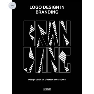 LOGO DESIGN IN BRANDING : DESIGN GUIDE TO TYPEFACE AND GRAPHIC