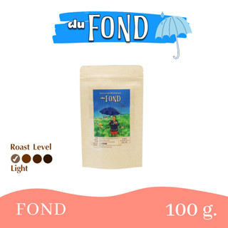 Fond (เมล็ดกาแฟเบลนด์ 3 Process) ;100g