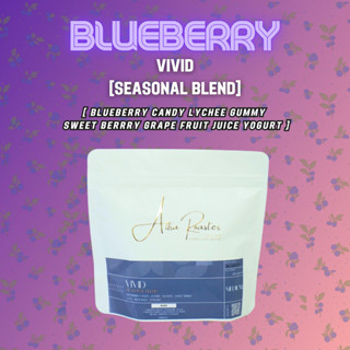 (พร้อมส่ง) บลูเบอร์รี่ชัด เมล็ดกาแฟ “ vivid “ Seasonal Blend 200 G