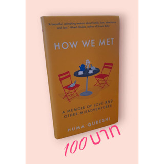 How We Met: A Memoir of Love and Other Misadventures Hardcover