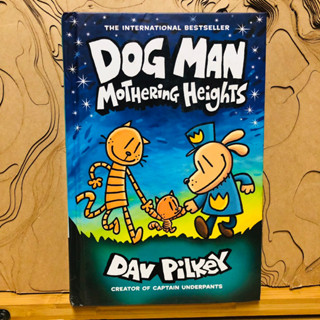 ข222 THE INTERNATIONAL BESTSELLER DOG MAN MOTHering Heights DAV Pilke CREATOR OF CAPTAIN UNDERPANTS