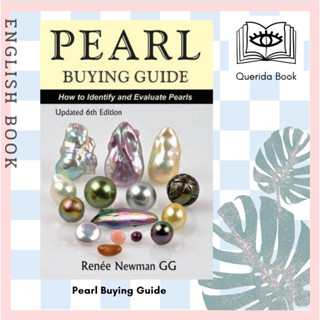 [Querida] หนังสือภาษาอังกฤษ Pearl Buying Guide : How to Identify and Evaluate Pearls by Renée Newman