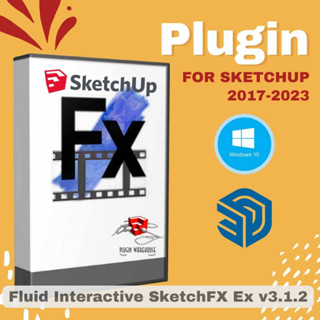 [E57] Fluid Interactive SketchFX Ex v3.1.2 (ปลั๊กอินเรนเดอร์) | for Sketchup 2017-2023