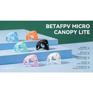 [Canopy] Betafpv Micro Canopy Lite Meteor 75Pro รองรับกล้อง HD WalkSnail, Analog Nano และ HDZero เลือกสีแจ้งในแชท