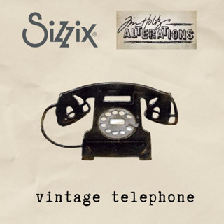 Sizzix Bigz Die - Vintage Telephone by Tim Holtz ไดคัท โทรศัพท์โบราณ