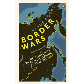 Border Wars The conflicts that will define our future Klaus Dodds Paperback