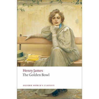 The Golden Bowl - Oxford Worlds Classics Henry James, Virginia Llewellyn Smith Paperback