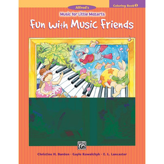 Music for Little Mozarts: Coloring Book 1 -- Fun with Music Friends