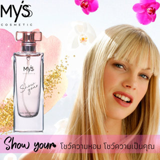 นํ้าหอม มิสส์ โชว์ ยัวร์ โอ เดอร์ พาร์ฟูม สเปรย์ MYSS SHOW YOUR EAU DE PARFUM SPRAY 30 ml.