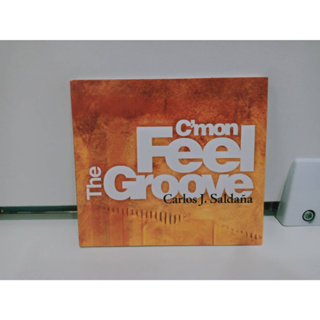 1 CD MUSIC ซีดีเพลงสากลCarlos J. Saldaña Cmon Feel The Groove   (L5G93)