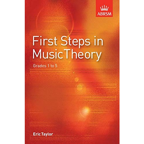 First Steps in Music Theory, Grades 1 to 5 Associated Board of the Royal Schools of Music (Great Britain)
