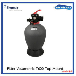 Emaux Sand Filter Volumetric T600 Top Mount ถังกรองทราย 24" วาล์ว 1.5" อัตราการกรอง14.6m³/h มีขายที่ WinWinPool เท่านั้น