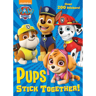 Pups Stick Together! (PAW Patrol) Paperback Nickelodeons PAW Patrol features over 200 stickers