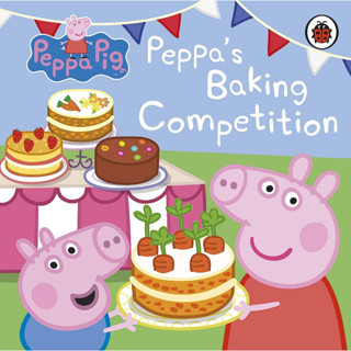 Peppa Pig: Peppas Baking Competition Board book Peppa loves baking