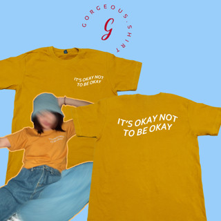 👌IT’S OKAY NOT TO BE OKAY เสื้อสกรีน cotton100%