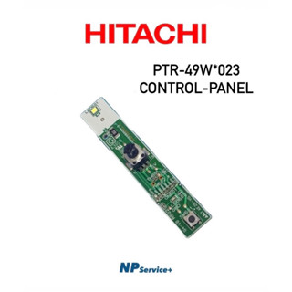 แผงบอร์ดและหลอดไฟตู้เย็นฮิตาชิ| CONTROL-PANEL|PTR-49W*023|HITACHI|บอร์ดตู้เย็น|อะไหล่แท้100%|R-49W| R-49W1|R-46W|R-46W1|