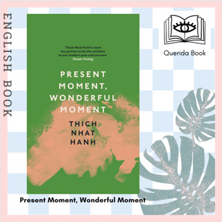 [Querida] หนังสือภาษาอังกฤษ Present Moment, Wonderful Moment by Thich Nhat Hanh