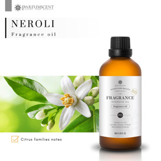 PARFUMSCENT หัวน้ำหอม Neroli Fragrance Oil FOE5077903