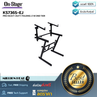 ON STAGE : KS7365-EJ by Millionhead (ขาตั้งคีย์บอร์ด / Midi Controller / ซินธีไซเซอร์ / เปียโนไฟฟ้า 2 ชั้น แข็งแรง )