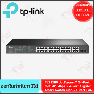 TP-Link SL2428P JetStream™ 24-Port 10/100 Mbps + 4-Port Gigabit Smart Switch with 24-Port PoE+ ประกัน Lifetime Warranty