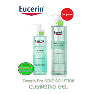 Eucerin Pro ACNE SOLUTION CLEANSING GEL 200ml/400ml วันหมดอายุสินค้าดูในรายละเอียดสินค้า