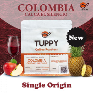 TUPPY COFFEE : เมล็ดกาแฟคั่ว Colombia Cauca El Silencio (Single Origin) 150 g