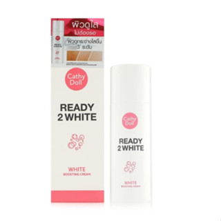 ไวท์บูสติ้งครีม Cathy Doll Ready 2 White White Boosting Cream 75ml.