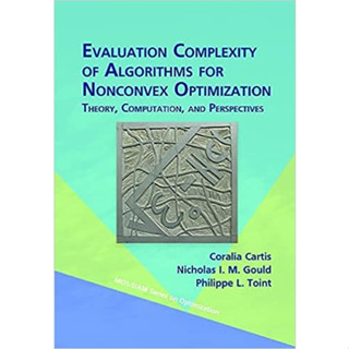 Evaluation Complexity of Algorithms for Nonconvex Optimization (Hardcover) ISBN:9781611976984