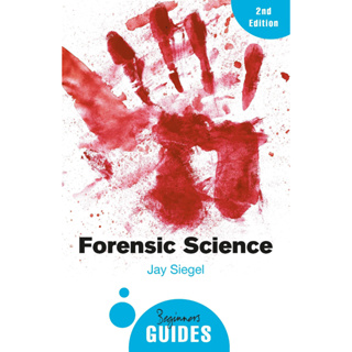 Forensic Science A Beginners Guide - Oneworld Beginners Guides Jay A. Siegel