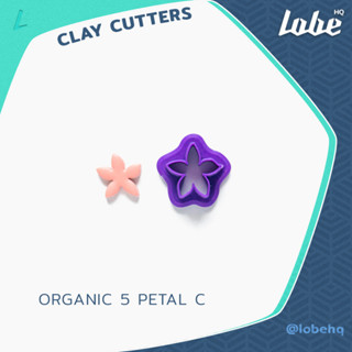 Organic 5 Petal C Clay Cutter/ Clay Tools/ Polymer Clay Cutter/ แม่พิมพ์กดดินโพลิเมอร์รูปทรงดอกไม้ออแกนิก C