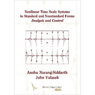 Nonlinear Time Scale Systems in Standard and Nonstandard forms: Analysis and Control (Hardcover) ISBN:9781611973334