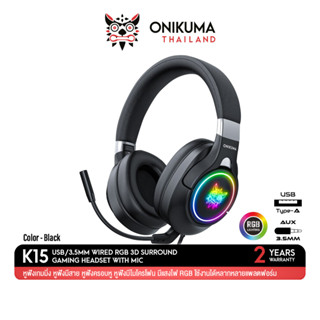 ONIKUMA K15 Black RGB Gaming Headset หูฟังเกมมิ่ง ใช้งานได้ทั้ง PC / Mobile / PS4 / XBOX / Nintendo Switch