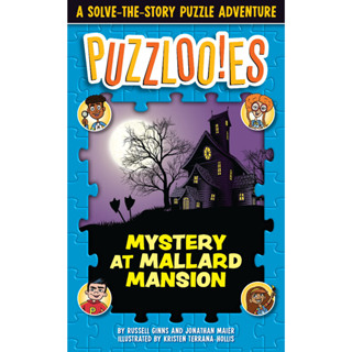 NEW! หนังสืออังกฤษ Puzzloonies! Mystery at Mallard Mansion : A Solve-the-Story Puzzle Adventure [Paperback]