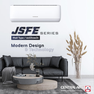 CENTRAL AIR แอร์ติดผนังรุ่น JSFE R32 ขนาด 9000-18000 BTU (เฉพาะเครื่อง)