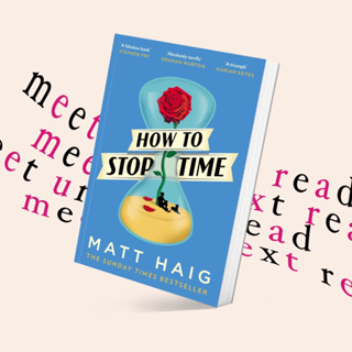 How to Stop Time by Matt Haig (ผู้เขียน The Midnight Library) (หนังสือภาษาอังกฤษ)